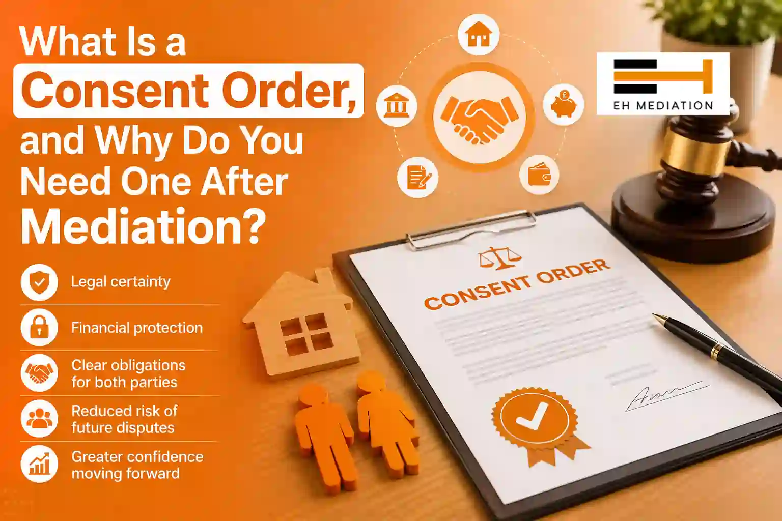 What Is a Consent Order, and Why Do You Need One After Mediation Maidstone?